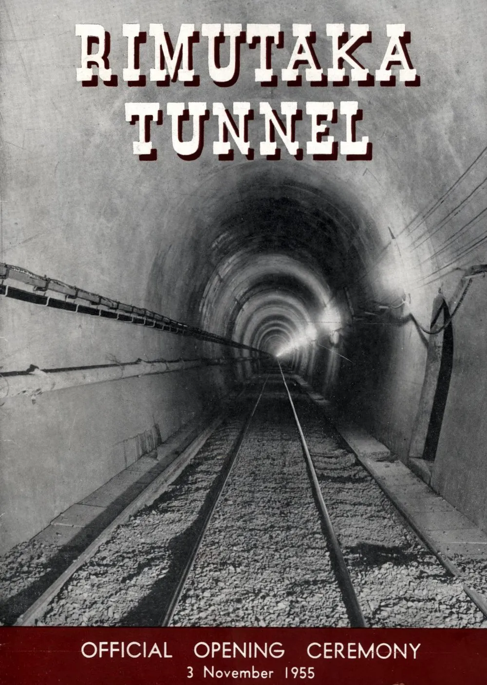 Rimutaka Tunnel Official Opening Ceremony Booklet, 3 November 1955