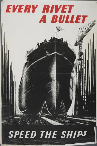 Image: Every rivet a bullet: Speed the ships poster