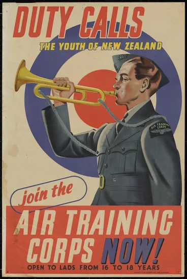 Image: Artist unknown :Duty calls the youth of New Zealand. Join the Air Training Corps now! Open to lads from 16 to 18 years. Offset - C.M. Banks Ltd, Wellington [1942]