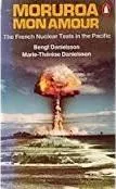 Moruroa, mon amour : the French nuclear tests in the Pacific