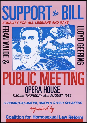 Image: [Coalition in Support of the Homosexual Law Reform Bill] :Support the bill; equality for all lesbians and gays. Public meeting, Opera House, 15 August 1985. Lesbian / gay, Maori, Union and other speakers organised by Coalition for Homosexual Law Reform [1985]