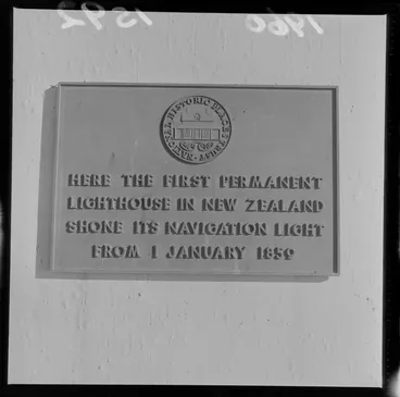 Image: Plaque on Pencarrow Lighthouse that says 'Here the first permanent lighthouse in New Zealand shone its navigation light from 1 January 1859'