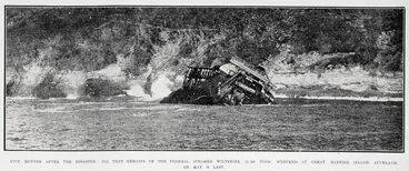 Image: Five months after the disaster: all that remains of the Federal Line steamer Wiltshire (12,160 tons), wrecked at Great Barrier Island, Auckland, on May 31, 1922
