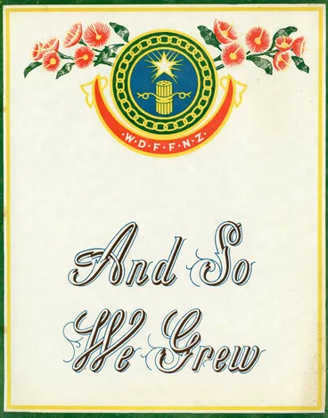 Image: And So We Grew: The Story of the Women's Division of Federated Farmers of New Zealand 1925-1950