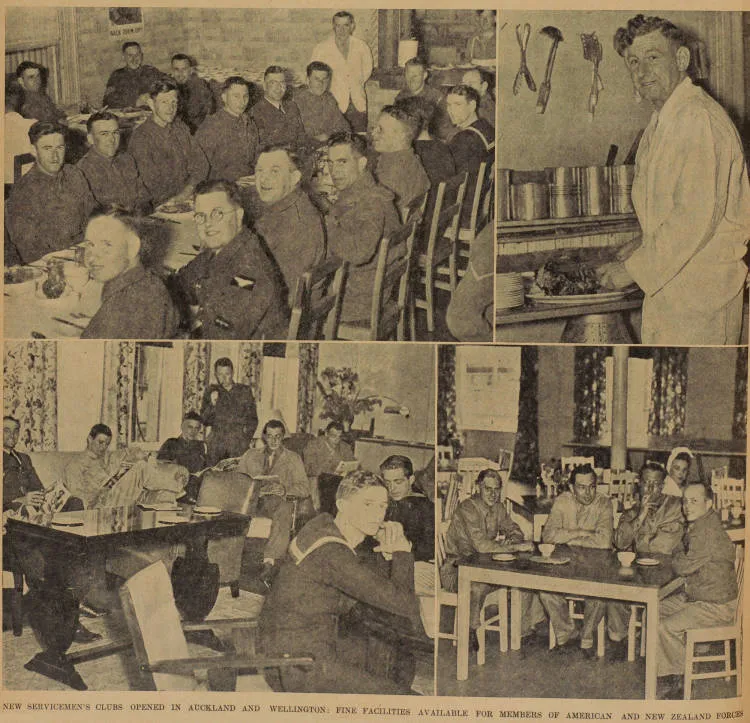 New servicemen's clubs opened in Auckland and Wellington: fine facilities available for members of American and New Zealand forces