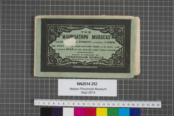 The Maungatapu murders : illustrated by twenty different views and portraits from sketches taken on the spot with a correct map of the road from Deep Creek to Nelson / drawn by Theophilus Mabille