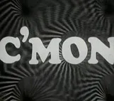 C'mon