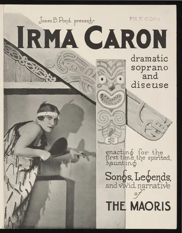 Image: Promotional pamphlet titled "James B Pond presents Irrma Caron, dramatic soprano and diseuse, enacting for the first time the spirited, haunting songs, legends, and vivid narrative of the Maoris"