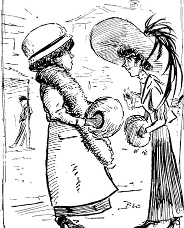 Image: MONDAY�����WASHING DAY.  Belter Be Dead Than Out of the Fashion. Mrs Freemansbay: Oh, yes, J always do my day out on Monday, of course. As you know, if you appear at the bargain sales any other day but Monday you'll be put down as your own washerwoman. (Observer, 12 June 1909)