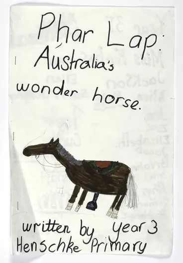 Image: Folder -'Phar Lap: The Wonder Horse', Henschke Primary School, Wagga Wagga, 1999