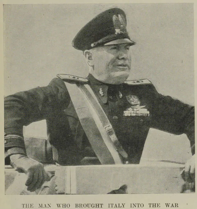 The man who brought Italy into the war: Benito Mussolini