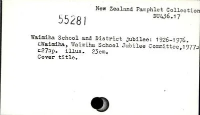 Waimiha School and District jubilee: 1926-1976