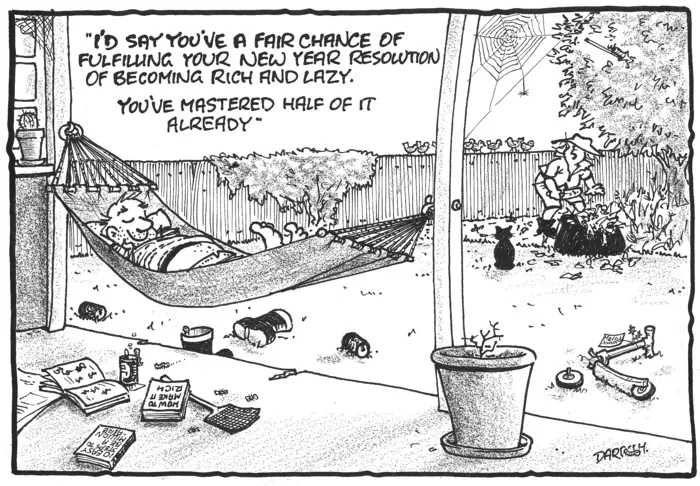 Darroch, Bob, 1940- :'I'd say you've a fair chance of fulfilling your new year resolution of becoming rich and lazy. You've mastered half of it already.' 2 January 2012