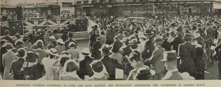 Hamilton citizens' farewell to Lord and Lady Galway: His Excellency addressing the gathering in Garden Place