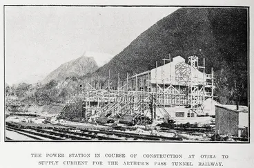 Image: The power station in course of construction at Otira, to supply current for the Arthur's Pass tunnel railway