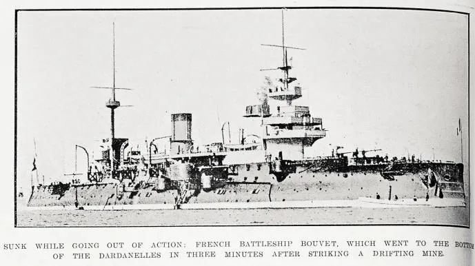Sunk while going out of action: French battleship Bouvet, which went to the bottom of the Dardanelles in three minutes after striking a drifting mine