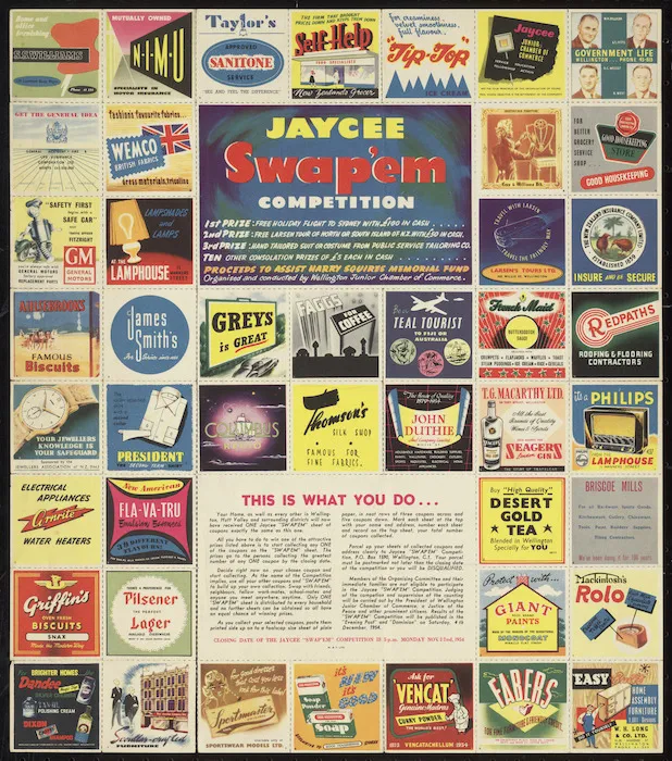 Wellington Junior Chamber of Commerce :Jaycee Swap'em competition. 1st prize - Free holiday flight to Sydney with £100 in cash ... Proceeds to assist Harry Squires Memorial Fund. Closing date ... Monday Nov 22nd, 1954.