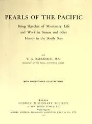 Pearls of the Pacific : being sketches of missionary life and work in Samoa and other islands in the South Seas