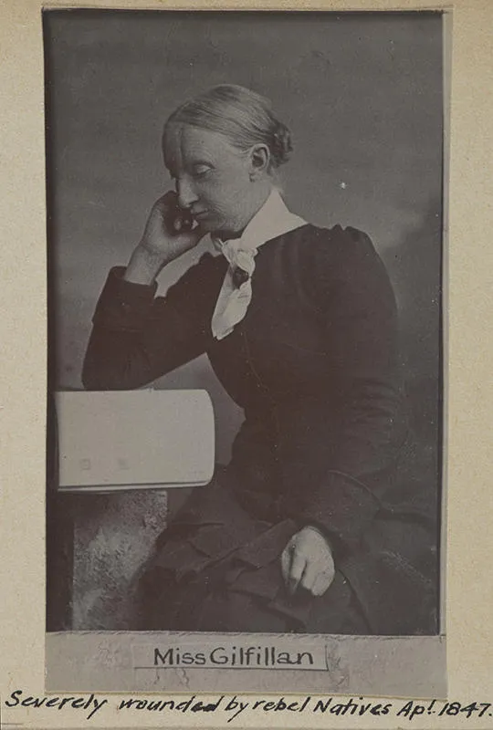 "Miss Gilfillan, Severely wounded by rebel Natives Apl. 1847"