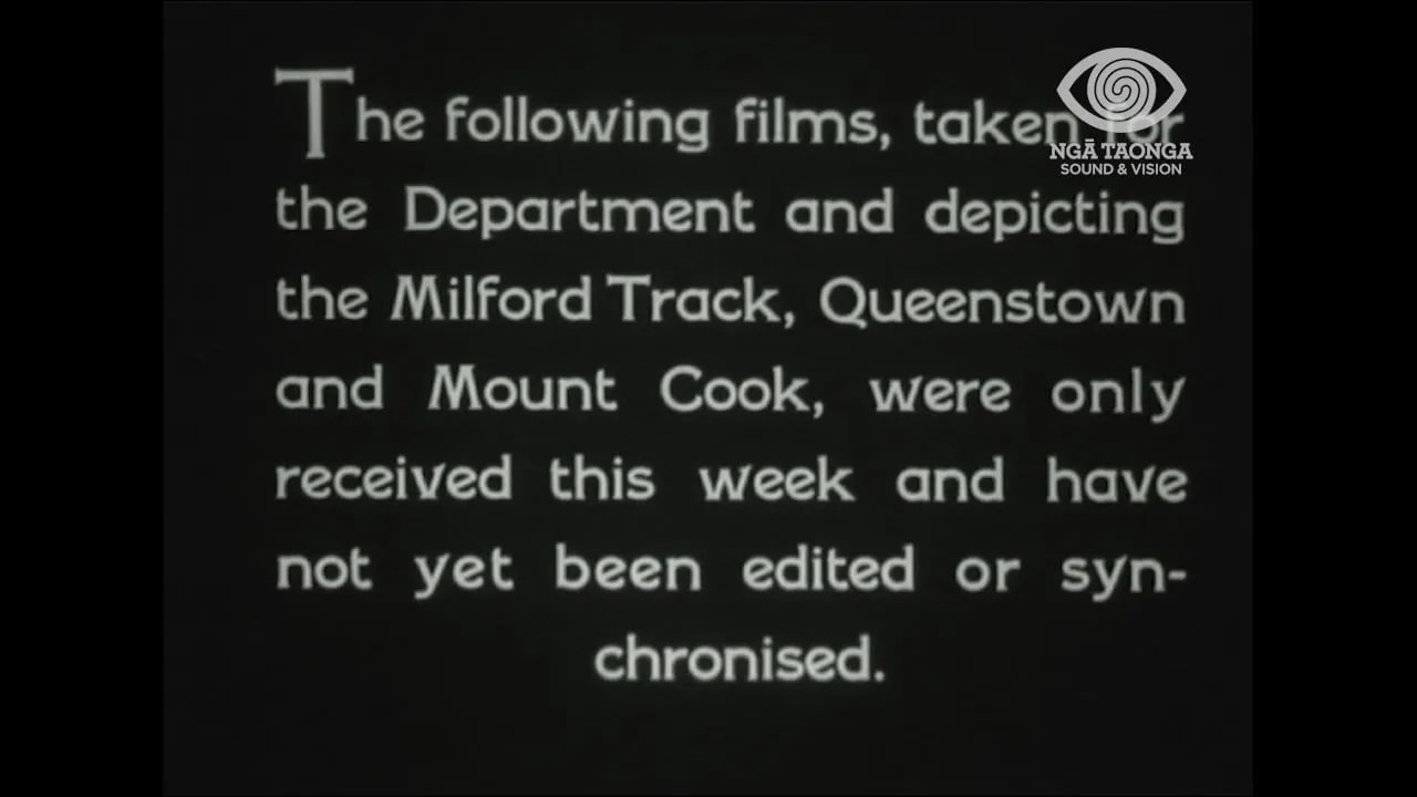 [SCENIC FILM: MILFORD TRACK, QUEENSTOWN, AND MOUNT COOK]