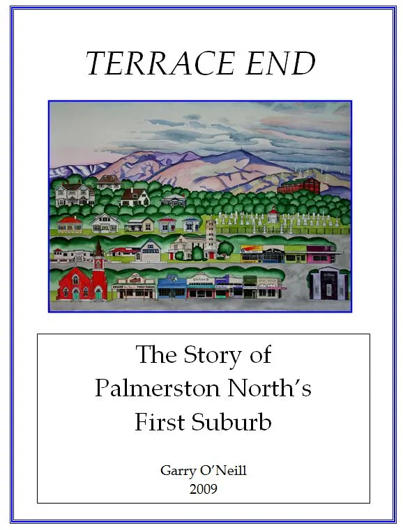 ‘Terrace End: The Story of Palmerston North’s First Suburb’