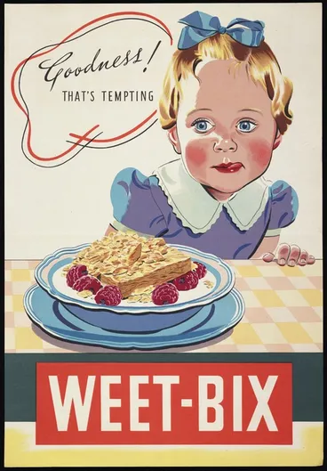 Image: [Whitcombe & Tombs Ltd?] :Goodness! that's tempting. Weet-bix [ca 1954?]