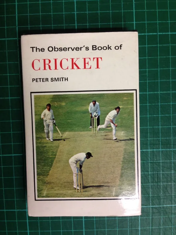 The Observer's Book Of Cricket Foreword by Ray Illingworth