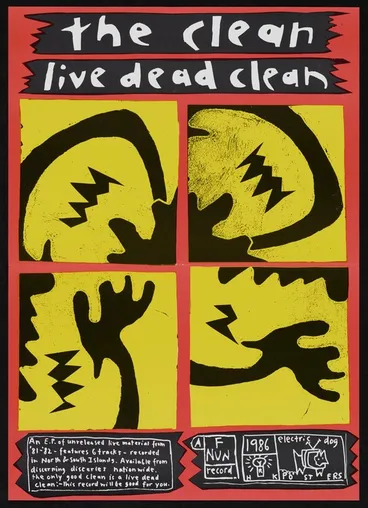 Image: Kilgour, Hamish, active 1978-2010s :Live dead Clean; an E.P. of unreleased live material from '81-'82 - features 6 tracks - recorded in North and South Islands. A Flying Nun record / Electric Dog posters, 1986.