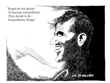 Image: 'People do not decide to become extraordinary. They decide to do extraordinary things'. Sir Ed Hillary. 21 January, 2008