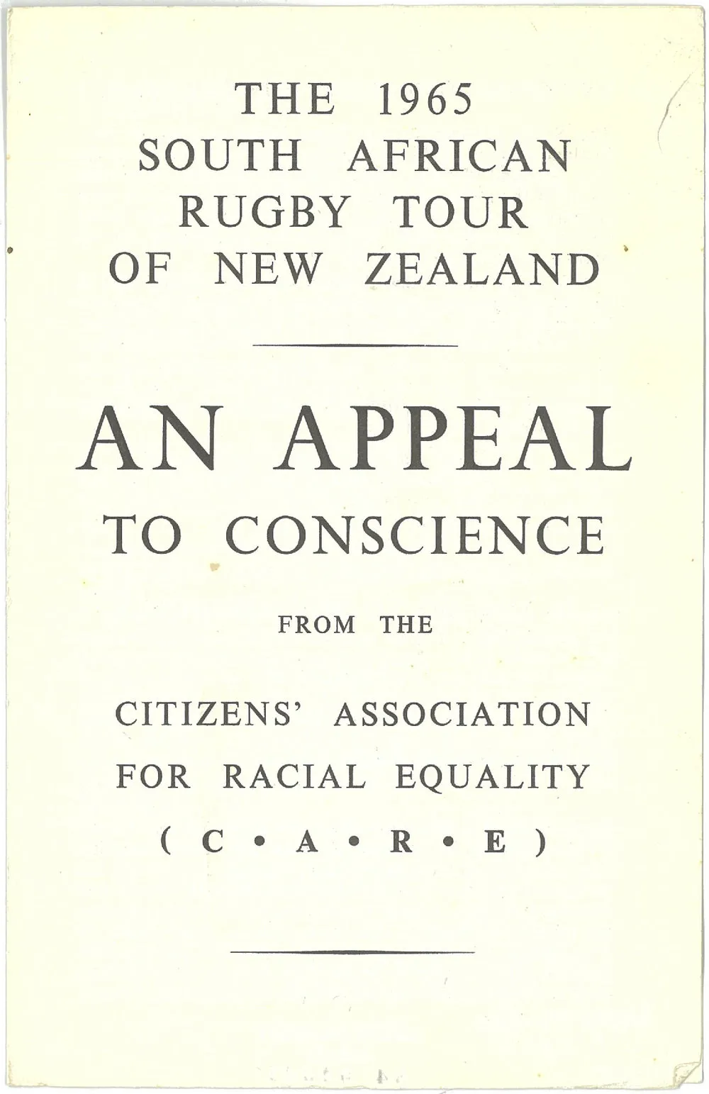 The 1965 South African Rugby Tour of New Zealand: an appeal to conscience from the Citizens' Association for Racial Equality (C.A.R.E.)