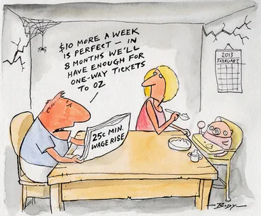 Image: Body, Guy Keverne, 1967-:"$10 more a week is perfect - in 8 months we'll have enough for one-way tickets to Oz" 27 February 2013