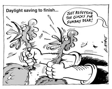 Image: Daylight saving to finish... "Just re-setting the clocks for Sunday dear!" 20 March, 2004