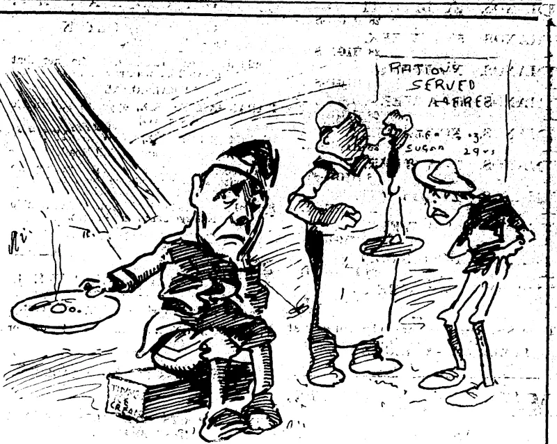 His first rations;, " I suppose you think-it's a feast, but I call it a  famine." (Observer, 09 April 1904)