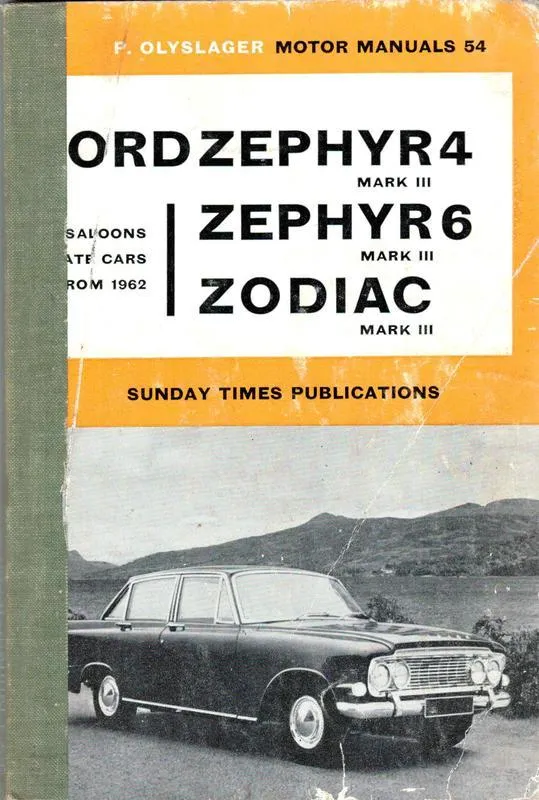 Ford Zephyr 4 Mark III Zephyr 6 Mark III Zodiac Mark III Saloons, Estate Cars from 1962