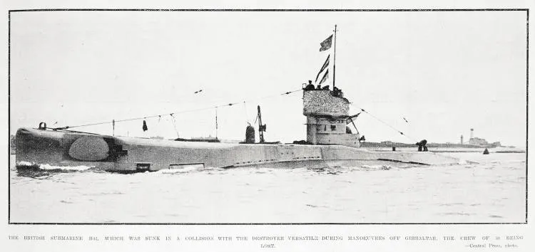 The British submarine H42, which was sunk in a collision with the destroyer Versatile during manoeuvres off Gibraltar, the crew of 30 being lost