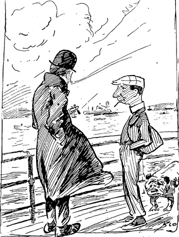 Image: BRIDQtS ON TUX BRAIN. Viaiior to. Auckland: Say, I wonder.why you don't go in for' a IVaiiemata bridae over your beau/if ul harbour. \ '��� Esplanade Bones: Why, just you come across this beautiful harbour with ma.. We. have a, Waitemata bridge every night at our hotel* (Observer, 20 August 1910)