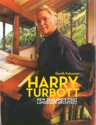 Harry Turbott : New Zealand's first landscape architect