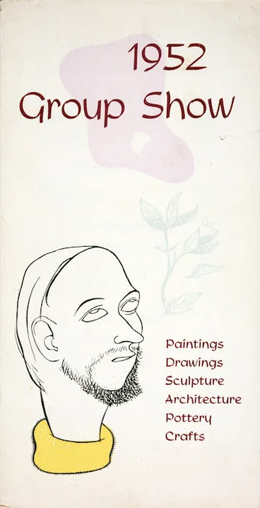 Image: The Group (Christchurch) :1952 Group show; paintings, drawings, scuplture, architecture, pottery, crafts. [Catalogue cover]. 1952.