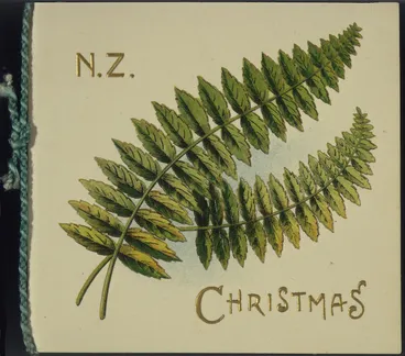 Image: N. Z. Christmas. [Fern. Card. 1900-1919].