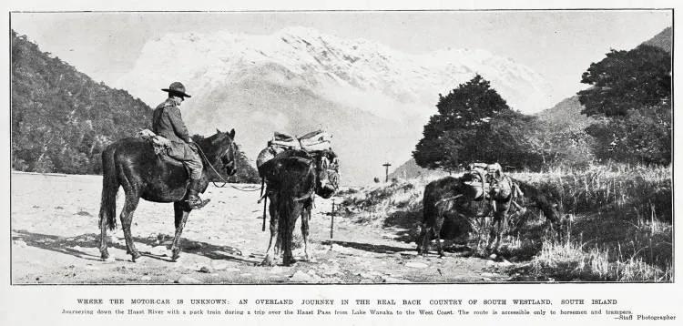 Where the motor-car is unknown: an overland journey in the real back country of South Westland, South Island