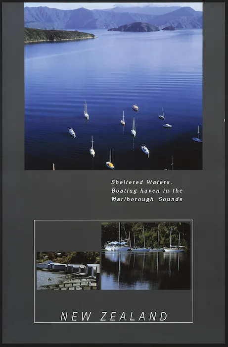 [New Zealand. Tourist and Publicity Department] :Sheltered waters. Boating haven in the Marlborough Sounds. New Zealand. [ca 1987].