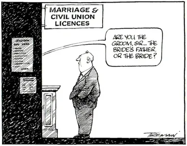 Image: Tremain, Garrick 1941- :Are you the groom, sir...the bride's father or the bride? Otago Daily Times, 24 June 2004.