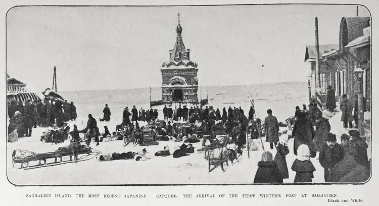 SAGHALIEN ISLAND. THE MOST RECENT JAPANESE CAPTURE: THE ARRIVAL OF THE FIRST WINTER'S POST AT SAGHAIIEN