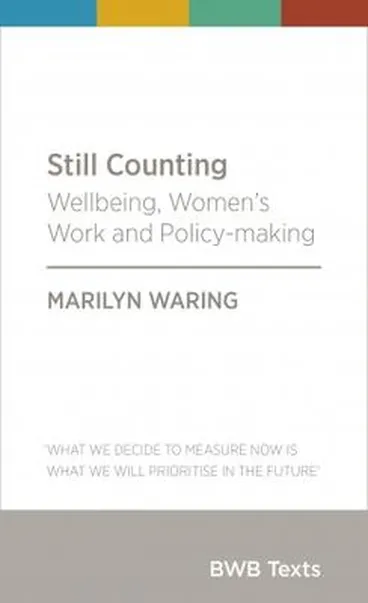 Still counting : wellbeing, women's work and policy-making Image: Still counting : wellbeing, women's work and policy-making