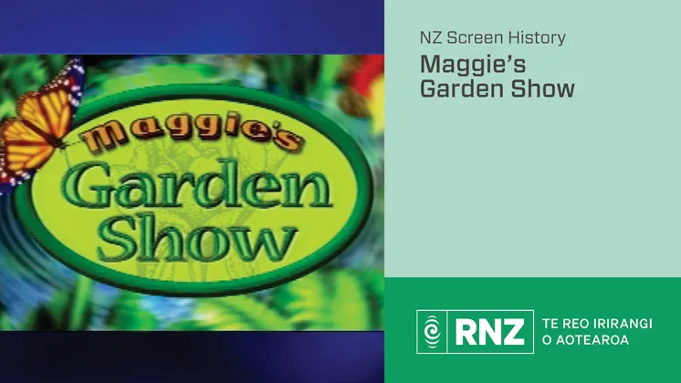 RNZ Interview: Maggie's Garden Show - Maggie Barry & Jack Hobbs