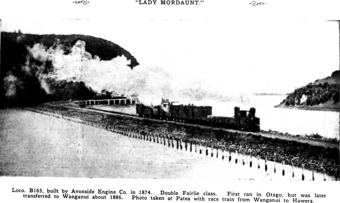 “Lady Mordaunt.” — Loco. B165, built by Avonside Engine Co. in 1874. Double Fairlie class. First ran in Otago, but was later transferred to Wanganui about 1886. Photo taken at Patea with race train from Wanganui to Hawera