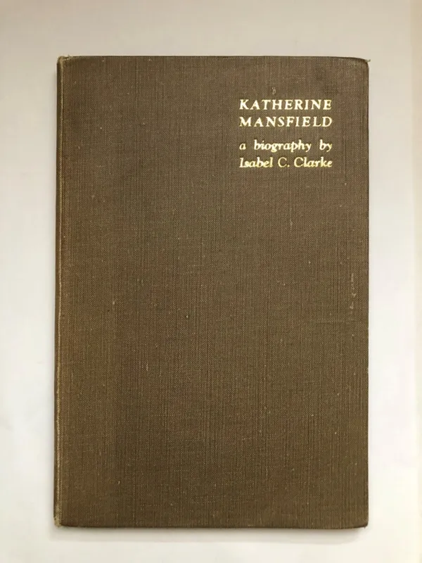 Katherine Mansfield A biography by Isabel C. Clarke