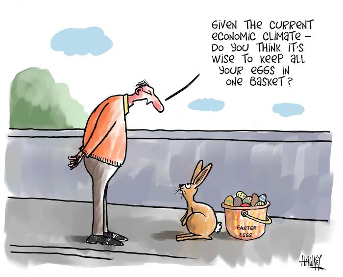 "Given the current economic climate - do you think it's wise to keep all your eggs in one basket?" 9 April 2009