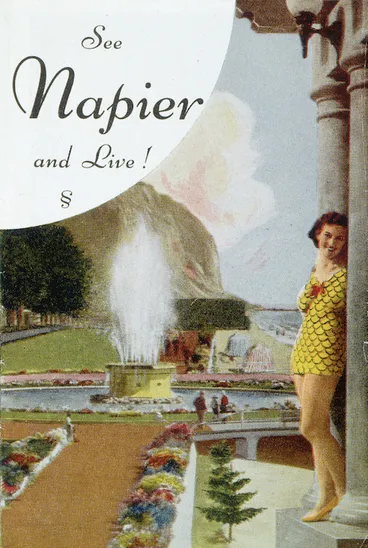 Image: New Zealand Government Tourist Bureau :See Napier and live! [ca 1944].