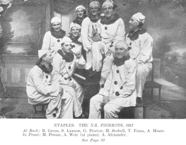 Image: Etaples. The N.Z. Pierrots, 1917 — At Back: B. Green, S. Lawson, G. Proctor, H. Scobell, T. Fama, A. Hoare. — In Front: H. Prouse, A. Weir (at piano), A. Alexander. — See Page 92
